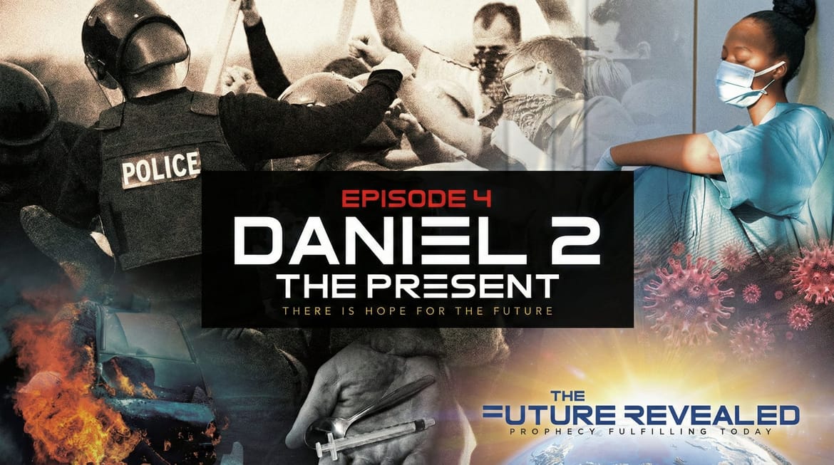 Episode 4 - Daniel 2 - The Present
